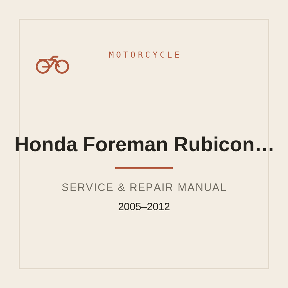 2005-2012 Honda Foreman Rubicon TRX500 Workshop Repair manual — repair manual cover