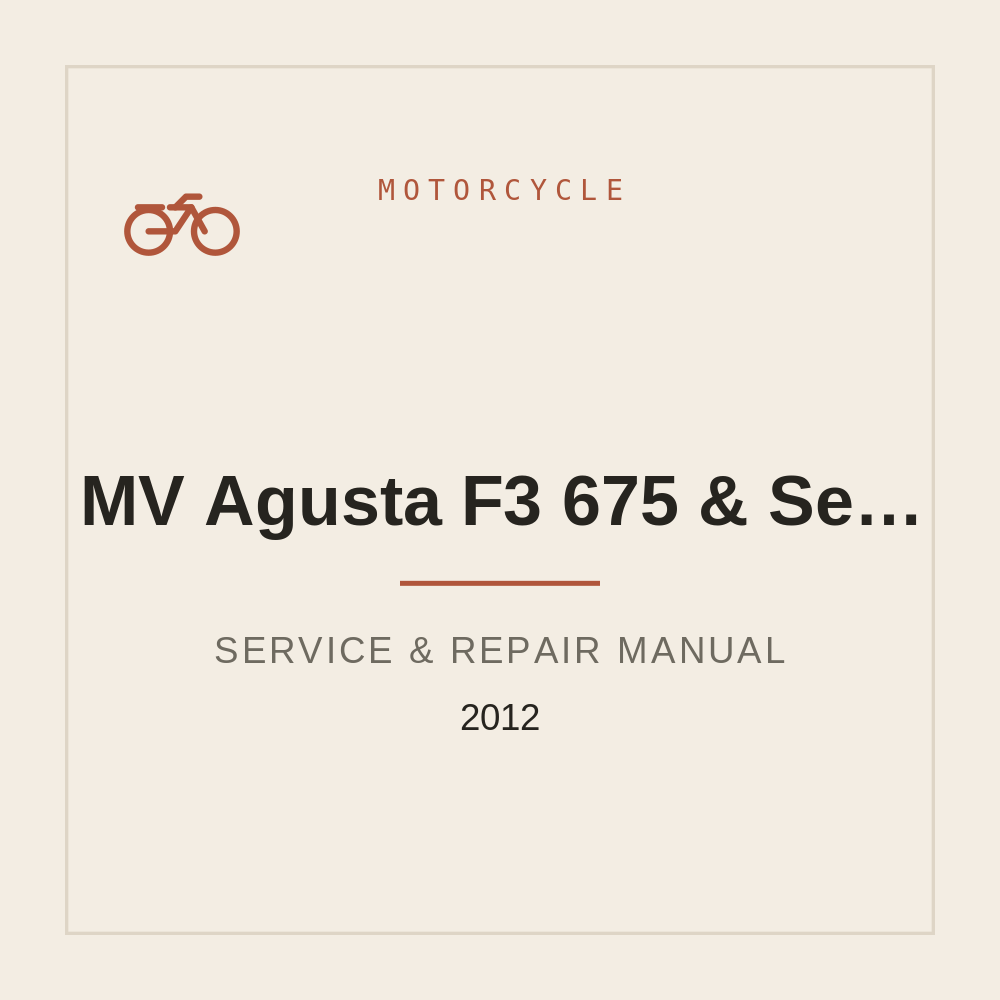 2012 MV Agusta F3 675 & Serie ORO Service manual — repair manual cover