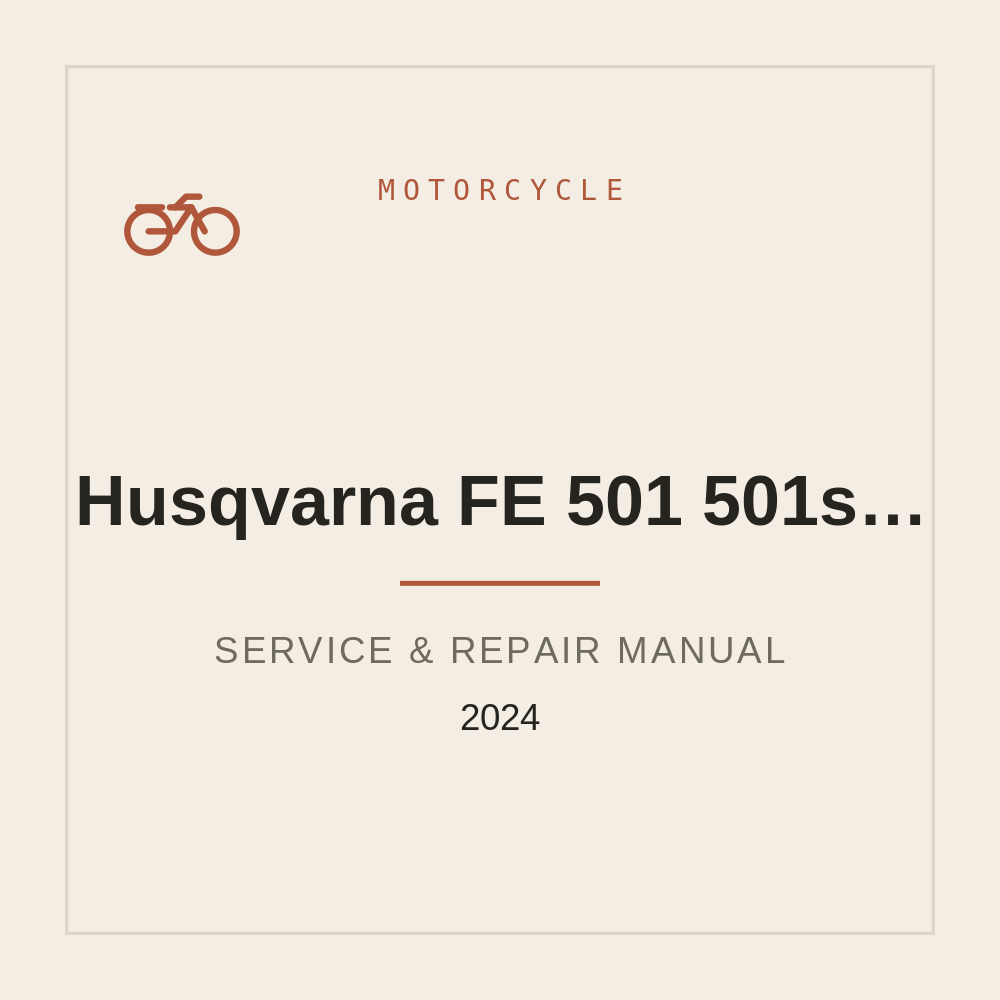 2024 Husqvarna FE 501 501s 501 W Repair Manual — repair manual cover