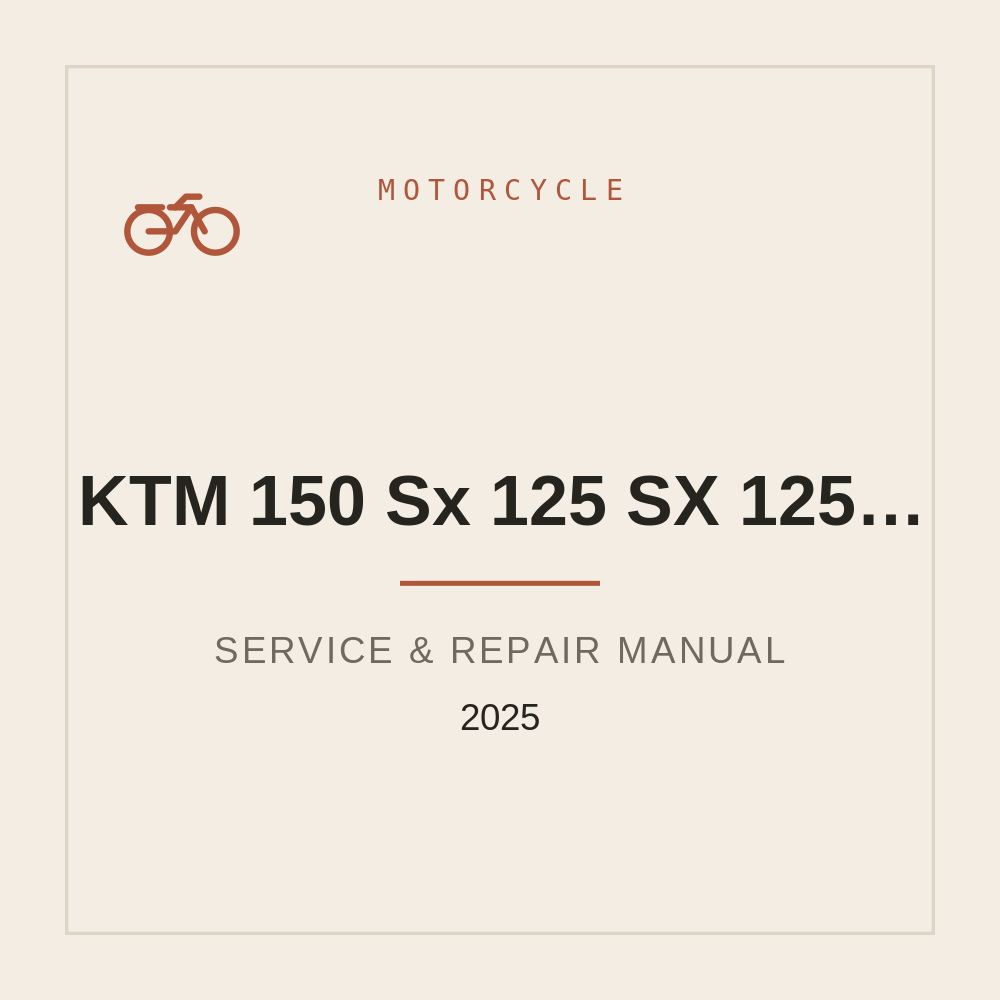 2025 KTM 150 Sx 125 SX 125 XC Workshop Service Manual — repair manual cover
