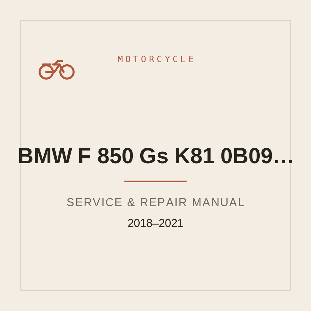 BMW F 850 Gs K81 | 0B09 0B19 0B29 0B39 | 2018-2021 Download Repair Manual — repair manual cover