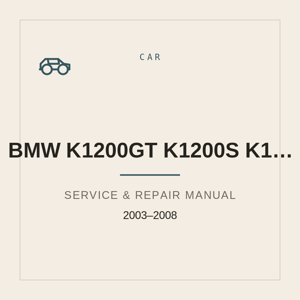 BMW K1200GT K1200S K1200R Service Manual 2003-2008 — repair manual cover