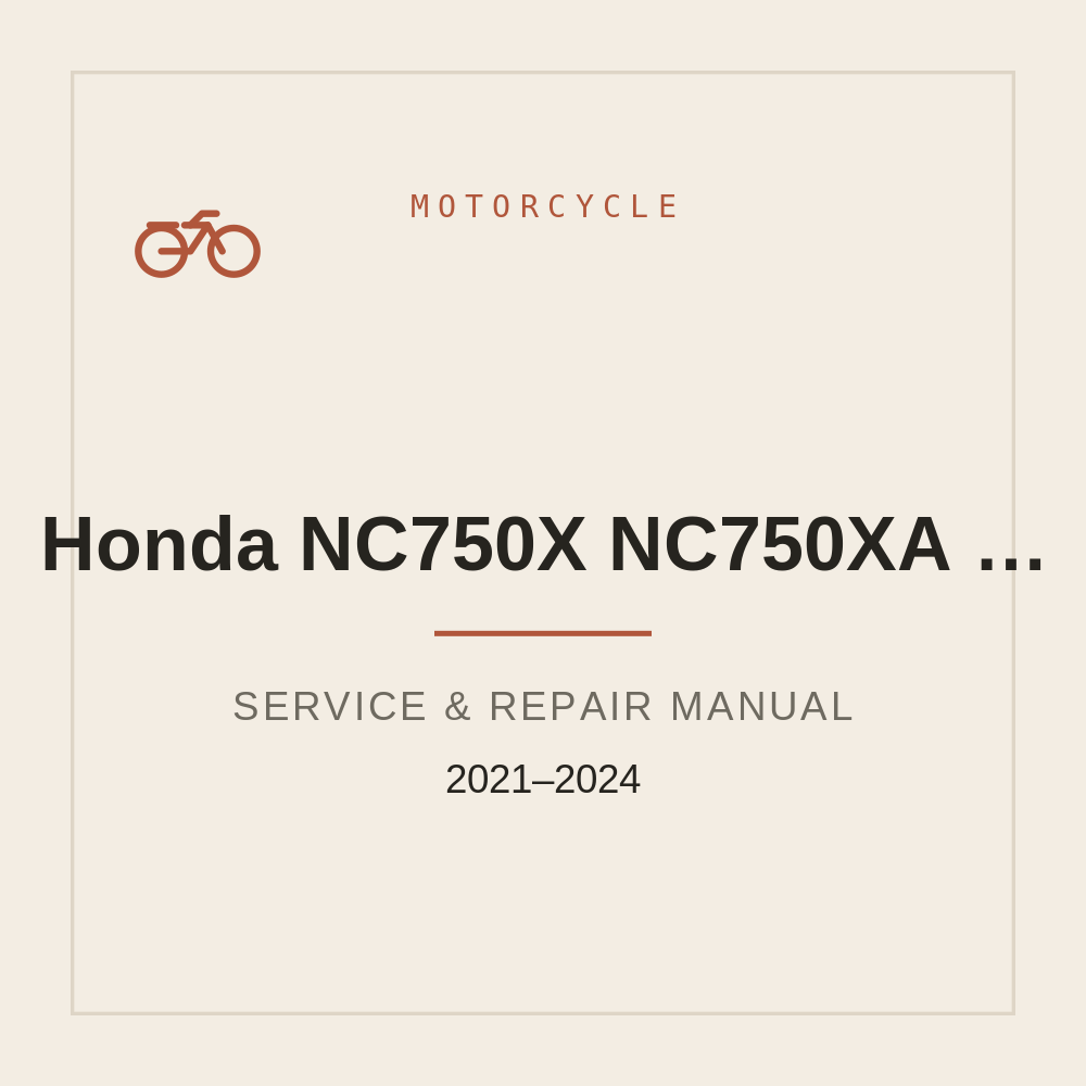 Honda NC750X NC750XA NC750XD Workshop Manual 2021-2024 — repair manual cover