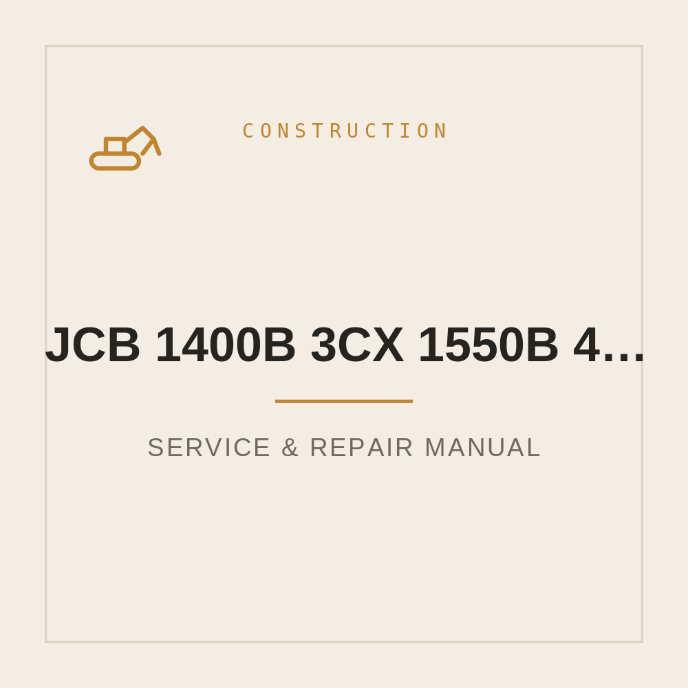 JCB 1400B 3CX 1550B 4CN 1700B Operators manual — repair manual cover