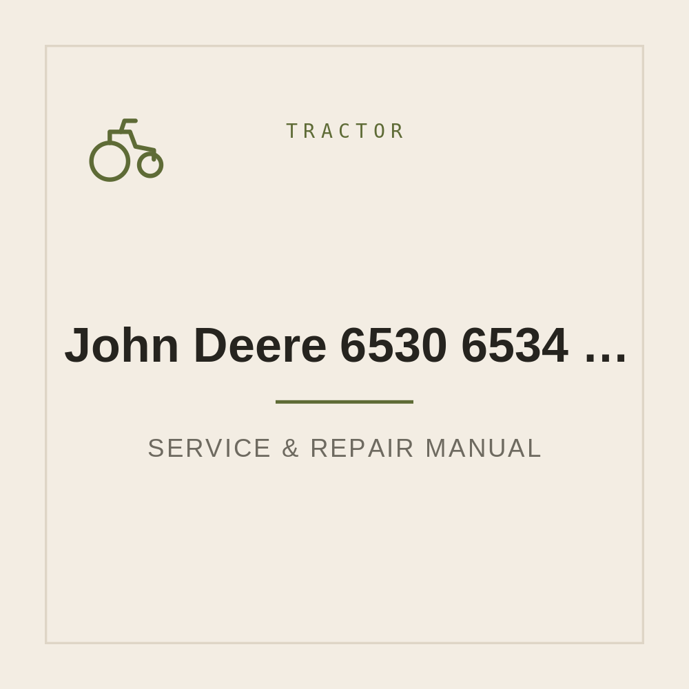 John Deere 6530 6534 6630 6830 6930 Workshop Service Manual — repair manual cover