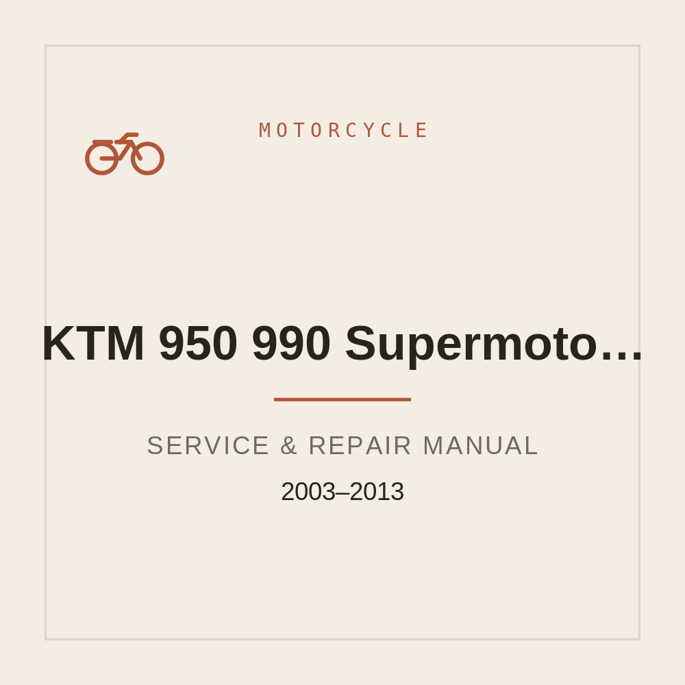 KTM 950/990 Supermoto/R/T Service Repair Manual 2003-2013 — repair manual cover