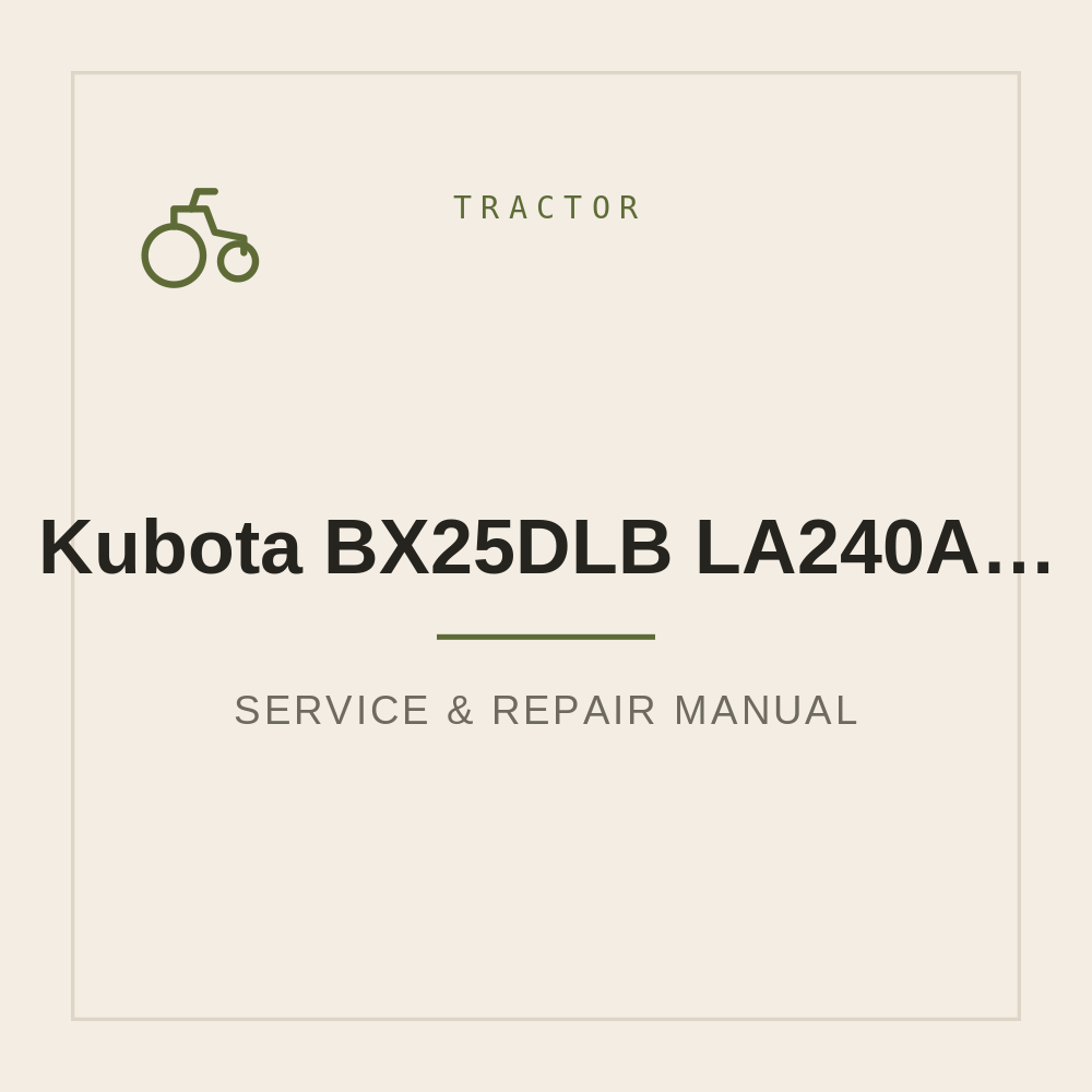 Kubota BX25DLB LA240A BT602 Operator's Manual — repair manual cover