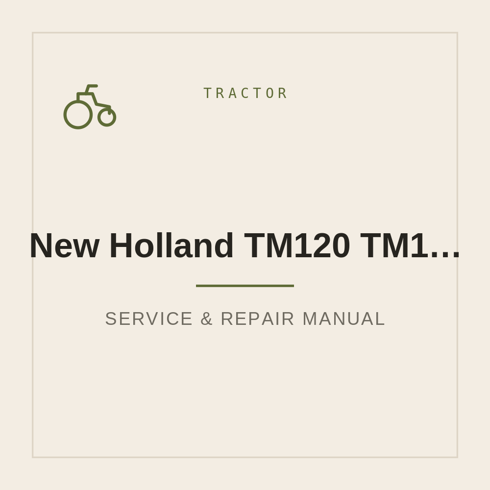 New Holland TM120 TM130 TM140 TM155 TM175 TM190 Workshop Service Manual — repair manual cover