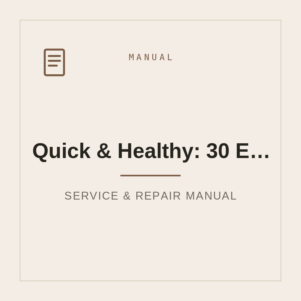 Quick & Healthy: 30 Easy Recipes to Nourish and Shape Your Body — repair manual cover