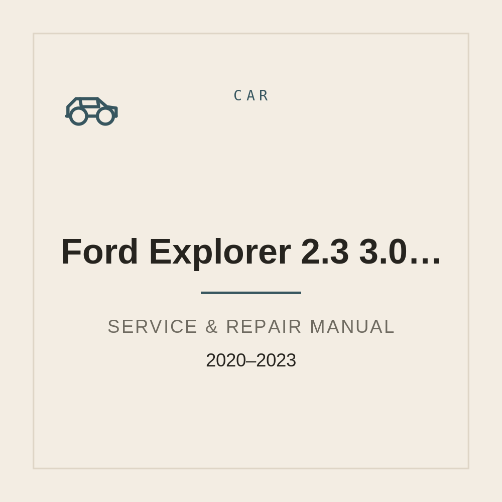 Service Manual for Ford Explorer 2.3 3.0 and 3.3L 2020 2021 2022 2023 — repair manual cover
