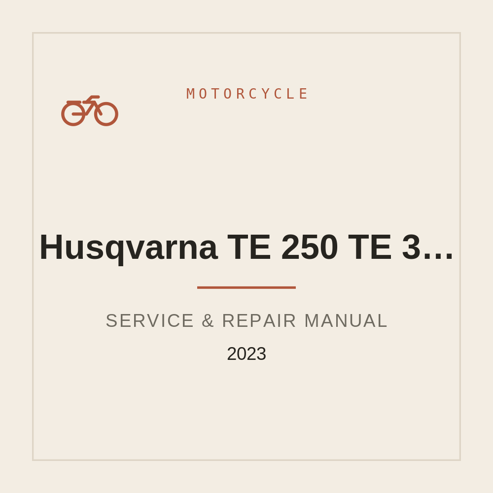 Service manual for Husqvarna TE 250 TE 300 (2023) — repair manual cover