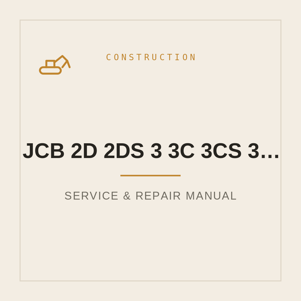 Service Manual for JCB 2D 2DS 3 3C 3CS 3D 700 Loader — repair manual cover