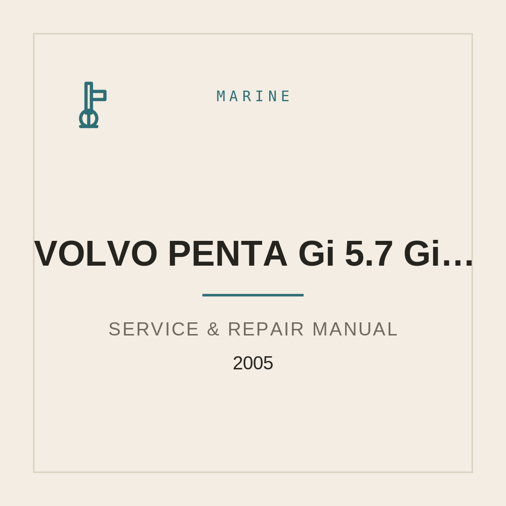 Service Manual for VOLVO PENTA Gi 5.7 GiI 5.7 GXiI 5.7 OSi 5.7 OSXi| 2005 — repair manual cover