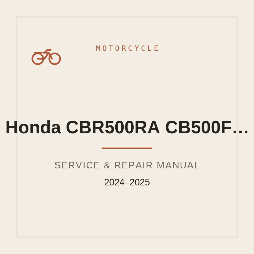Service Repair manual For Honda CBR500RA CB500FA CB500XA NX500 (2024-2025) — repair manual cover