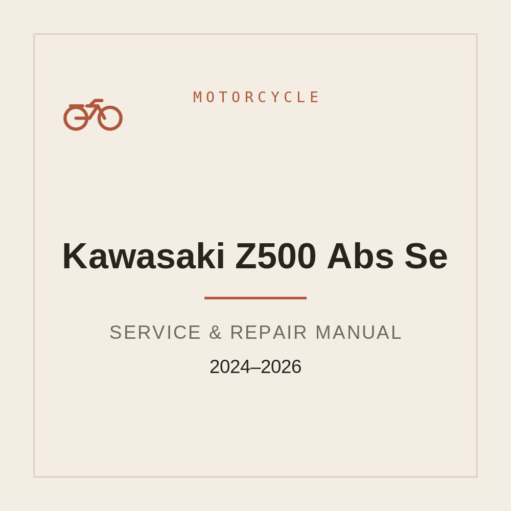 Service Repair manual For Kawasaki Z500 Abs Se 2024-2026 — repair manual cover