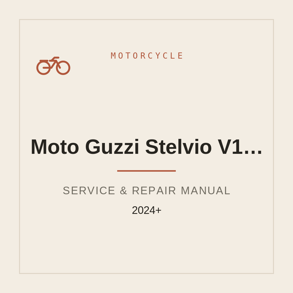 Service Repair manual for Moto Guzzi Stelvio V100 (2024 onwards) — repair manual cover