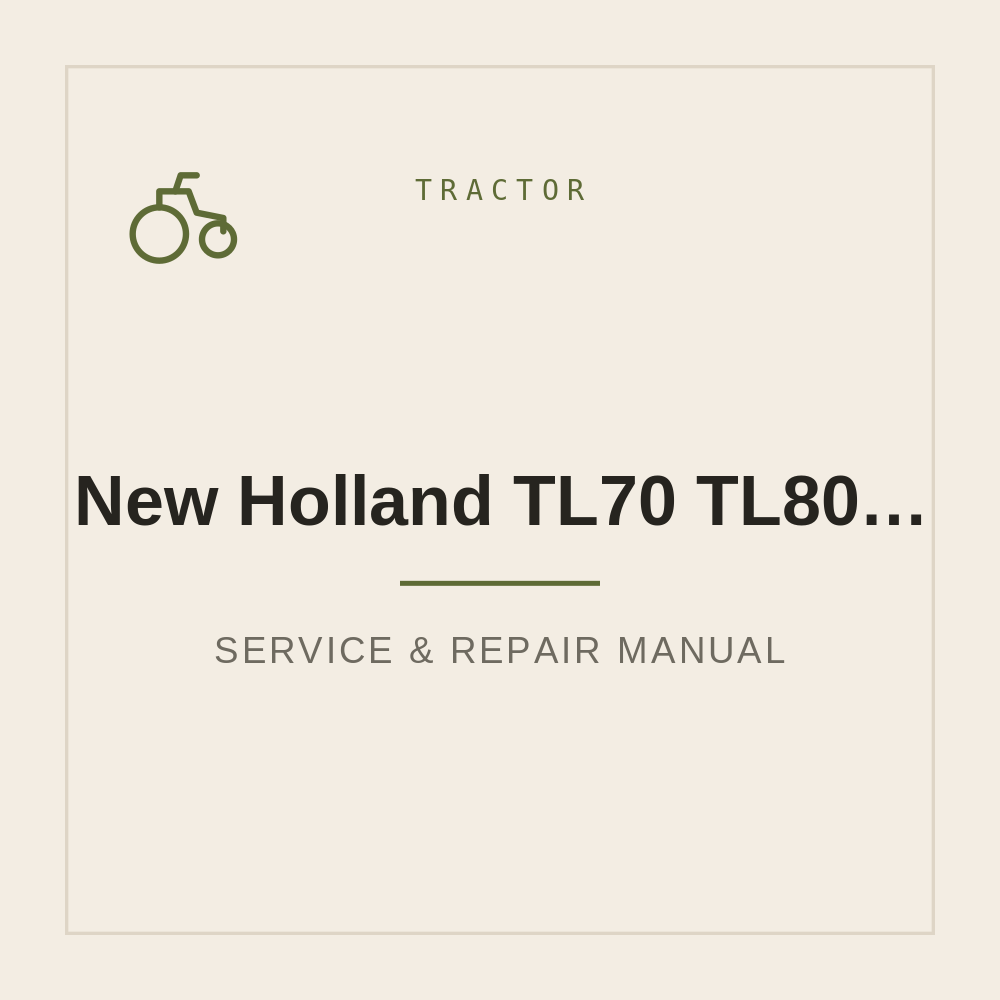 Service Repair manual for New Holland TL70 TL80 TL90 TL100 — repair manual cover