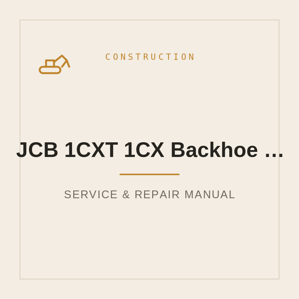 Workshop Manual for JCB 1CXT 1CX Backhoe Loader — repair manual cover