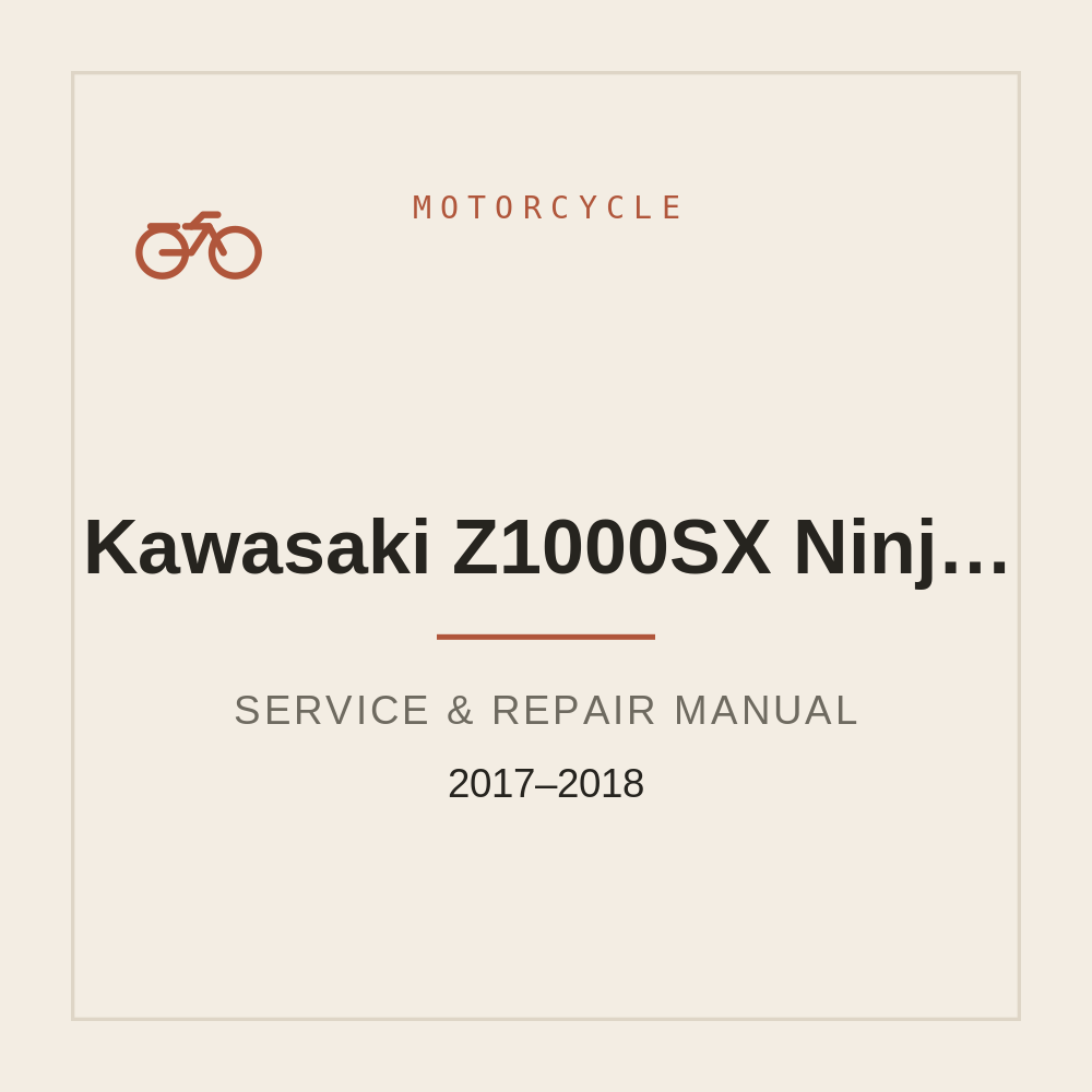 Workshop Service Manual Kawasaki Z1000SX Ninja 1000 (2017-2018) — repair manual cover