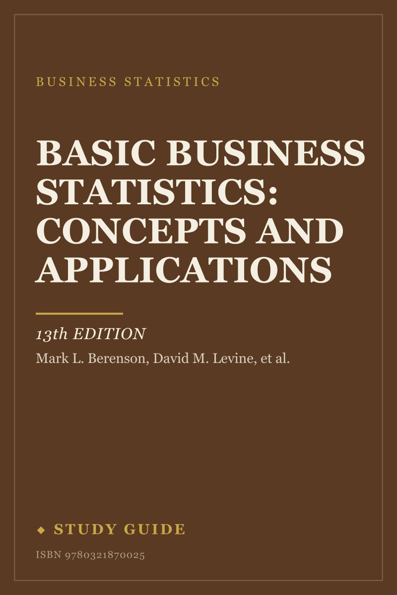 Basic Business Statistics: Concepts and Applications (13th Edition) study guide cover