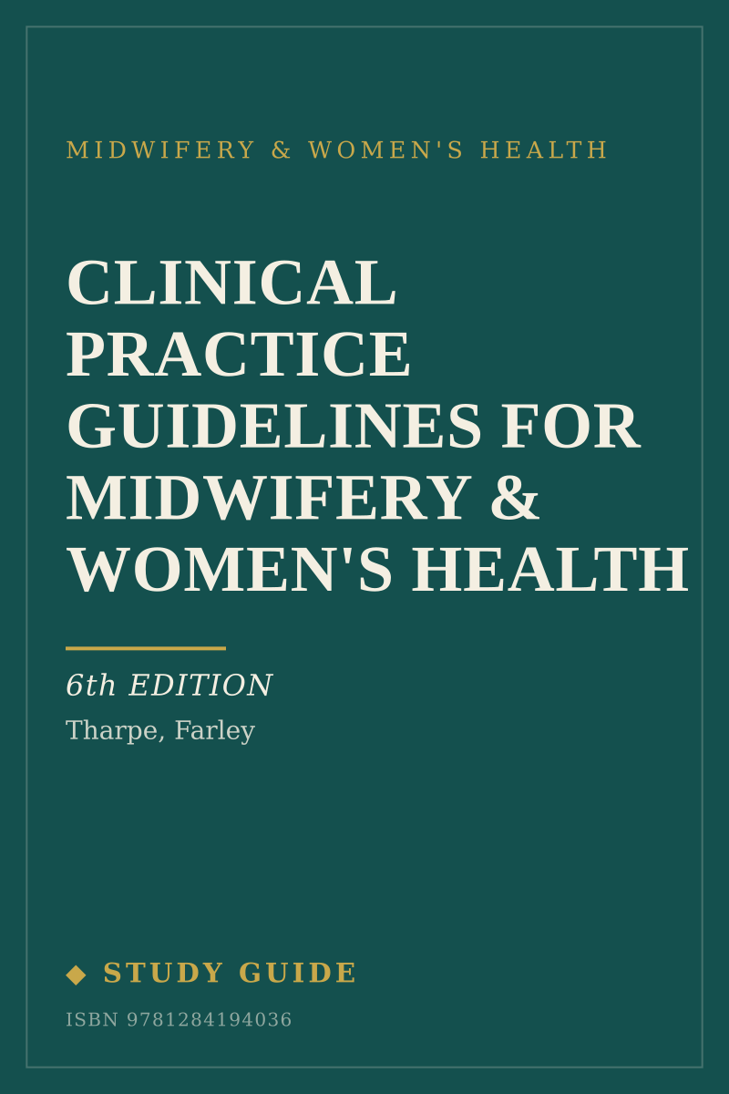 Clinical Practice Guidelines for Midwifery & Women's Health (6th Edition) study guide cover