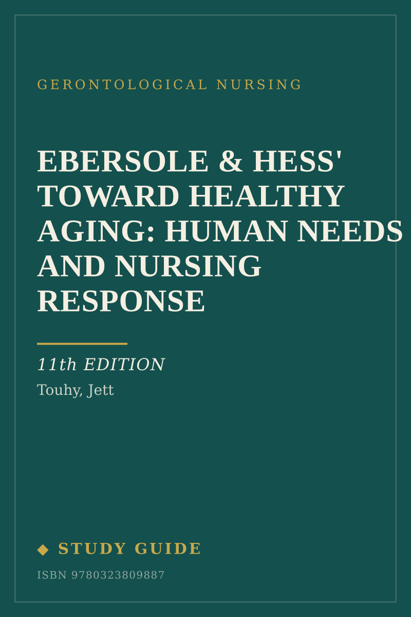 Ebersole & Hess' Toward Healthy Aging: Human Needs and Nursing Response (11th Edition) study guide cover
