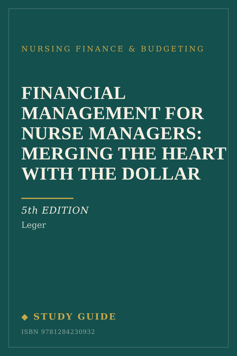 Financial Management for Nurse Managers: Merging the Heart with the Dollar (5th Edition) study guide cover
