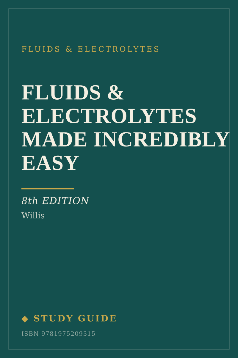 Fluids & Electrolytes Made Incredibly Easy (8th Edition) study guide cover