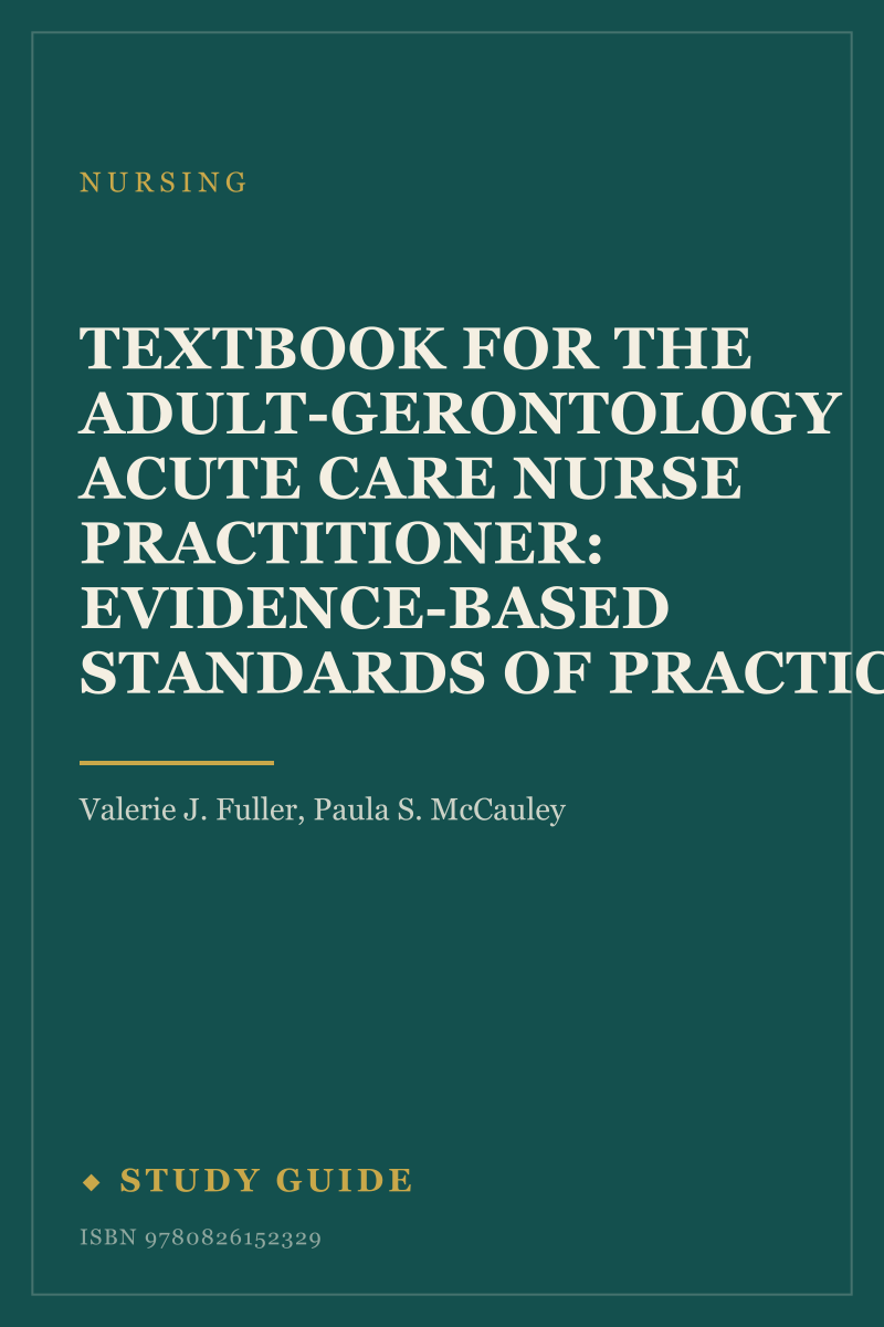 Textbook for the Adult-Gerontology Acute Care Nurse Practitioner: Evidence-Based Standards of Practice study guide cover