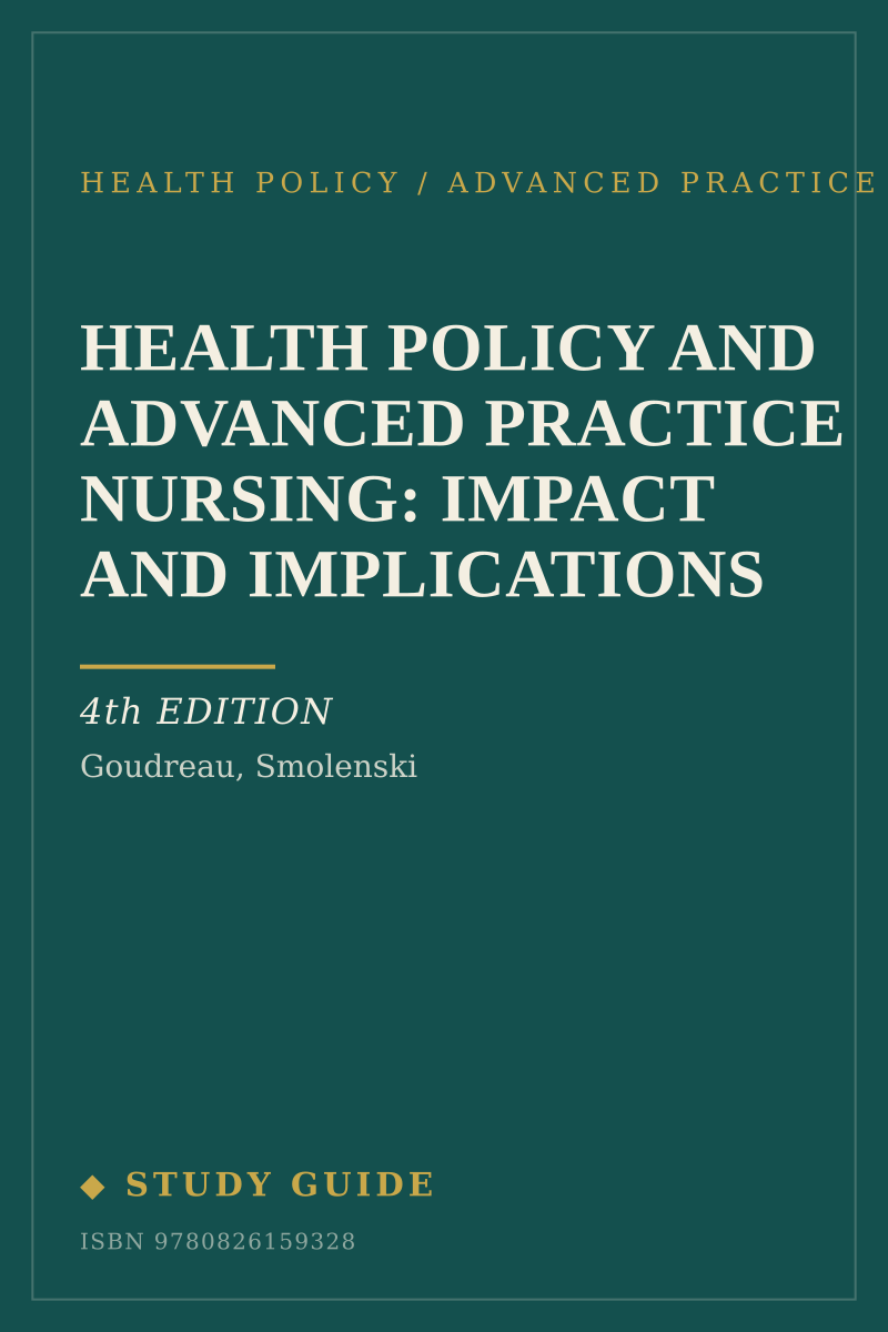 Health Policy and Advanced Practice Nursing: Impact and Implications (4th Edition) study guide cover