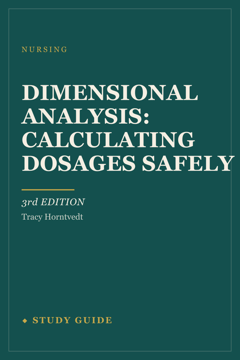 Dimensional Analysis: Calculating Dosages Safely (3rd Edition) study guide cover