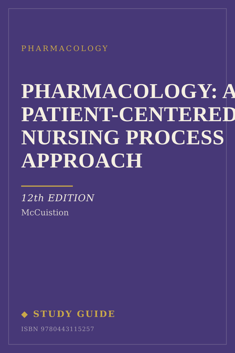 Pharmacology: A Patient-Centered Nursing Process Approach (12th Edition) study guide cover