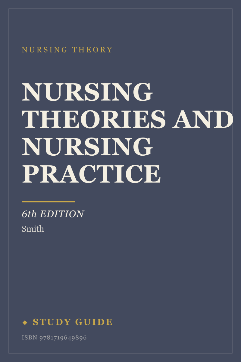 Nursing Theories and Nursing Practice (6th Edition) study guide cover