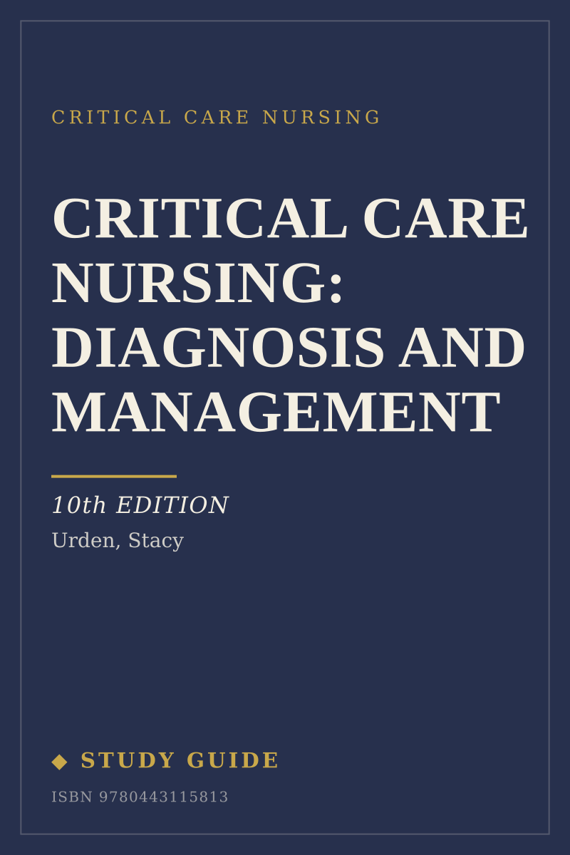 Critical Care Nursing: Diagnosis and Management (10th Edition) study guide cover