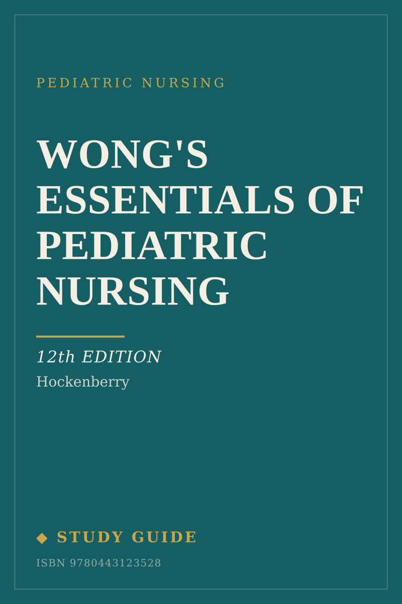 Wong's Essentials of Pediatric Nursing (12th Edition) study guide cover